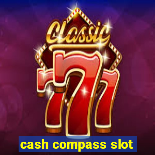 cash compass slot