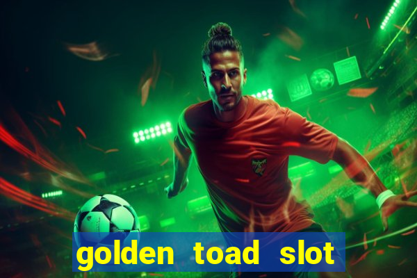 golden toad slot free play