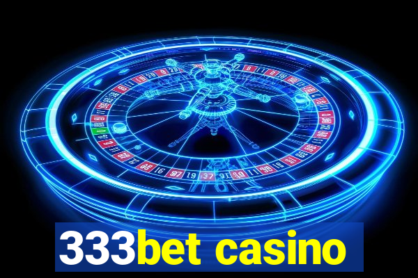 333bet casino