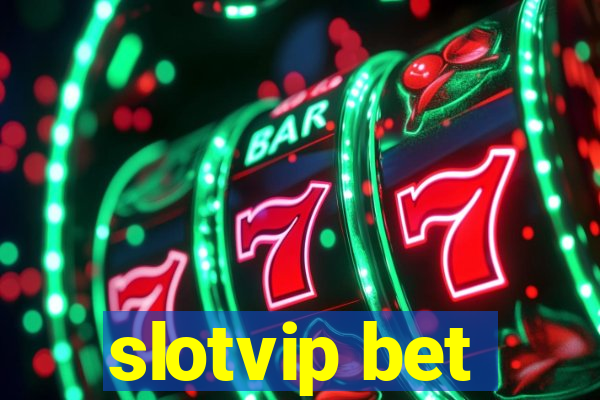 slotvip bet