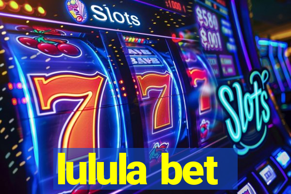 lulula bet