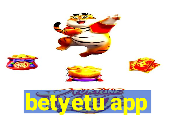 betyetu app