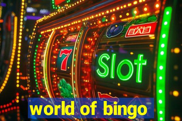 world of bingo