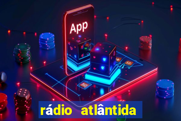 rádio atlântida porto alegre ao vivo