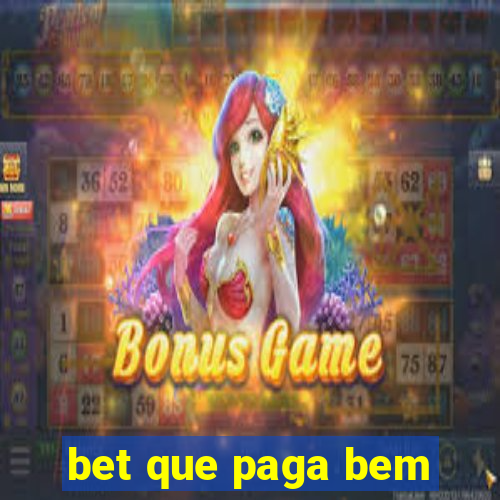 bet que paga bem