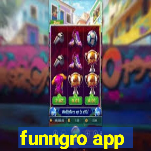 funngro app