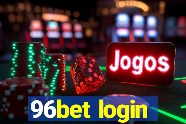 96bet login