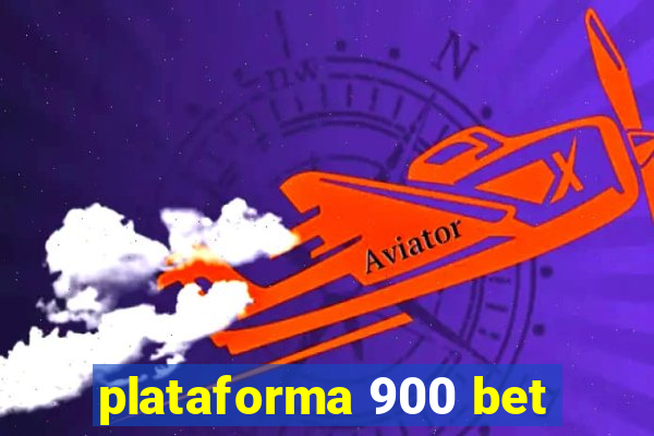 plataforma 900 bet