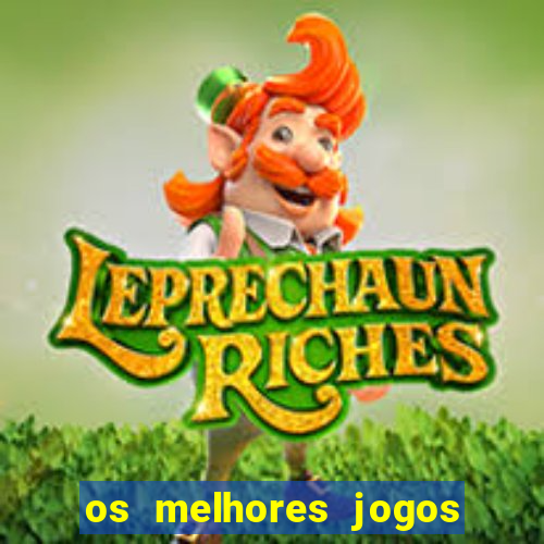 os melhores jogos on line