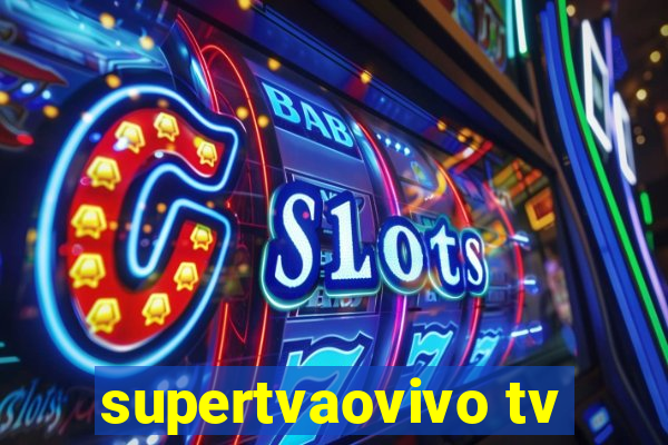 supertvaovivo tv