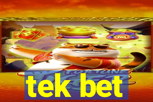 tek bet