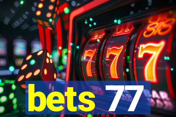 bets 77