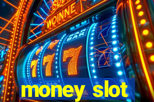 money slot