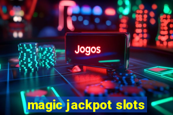 magic jackpot slots