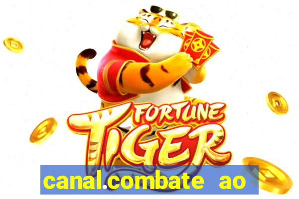 canal.combate ao vivo multicanais