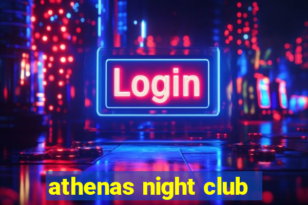 athenas night club