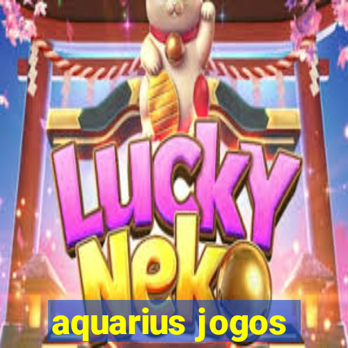 aquarius jogos