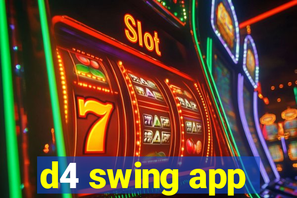 d4 swing app