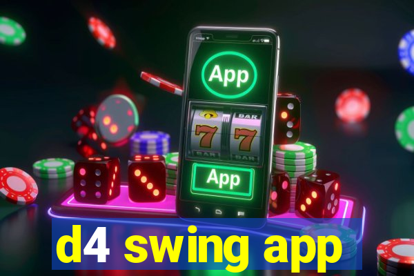 d4 swing app