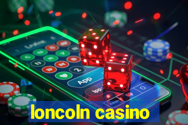 loncoln casino