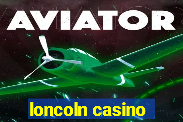 loncoln casino