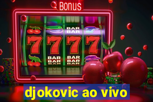 djokovic ao vivo