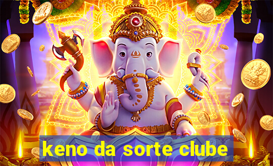 keno da sorte clube