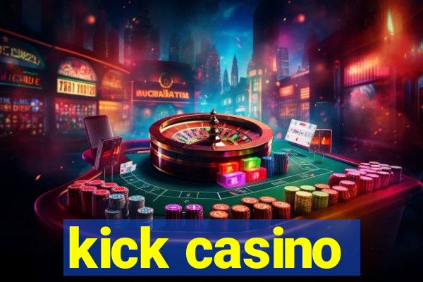 kick casino