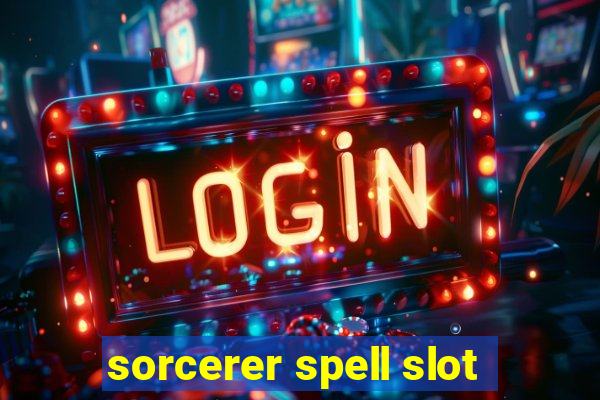 sorcerer spell slot