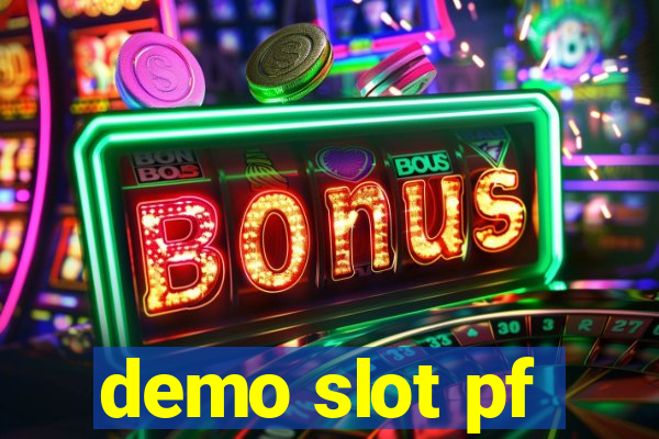 demo slot pf