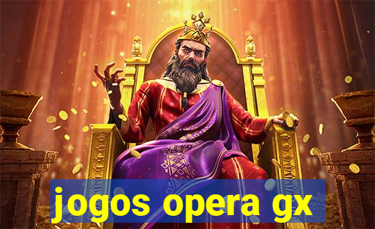 jogos opera gx