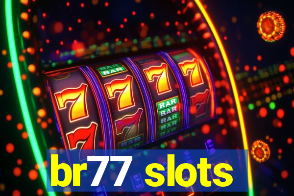 br77 slots