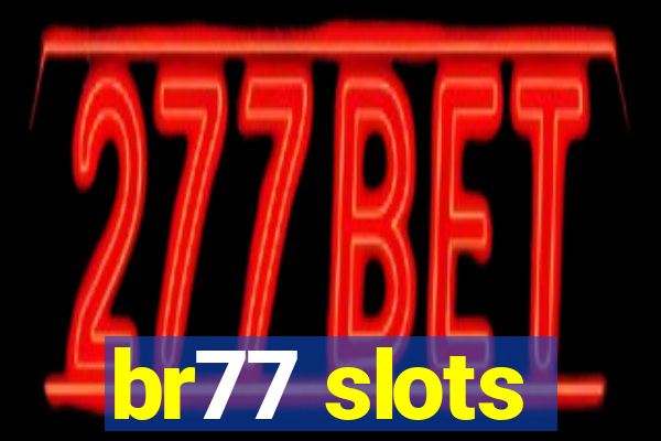 br77 slots