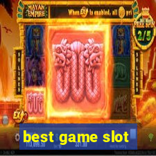 best game slot