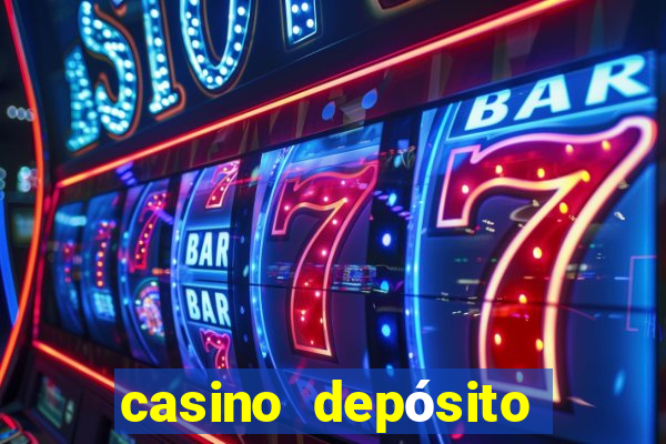 casino depósito mínimo $10 pesos méxico