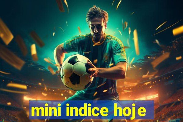 mini indice hoje