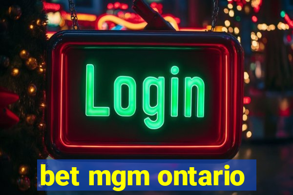 bet mgm ontario