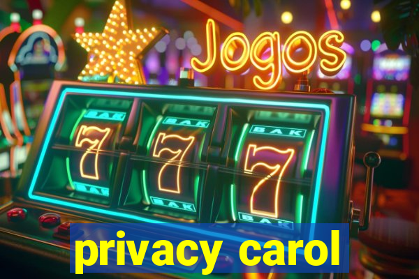 privacy carol