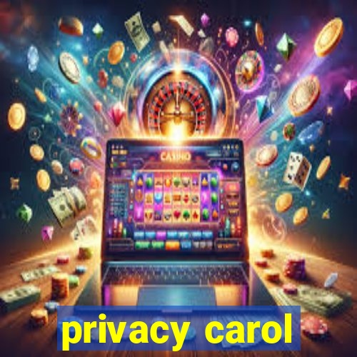 privacy carol