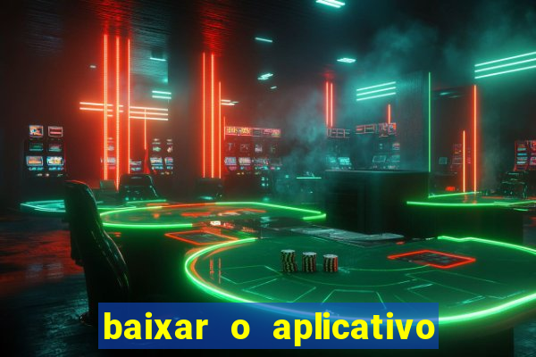 baixar o aplicativo vai de bet