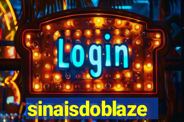 sinaisdoblaze