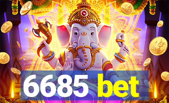 6685 bet