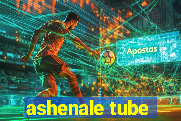 ashenale tube