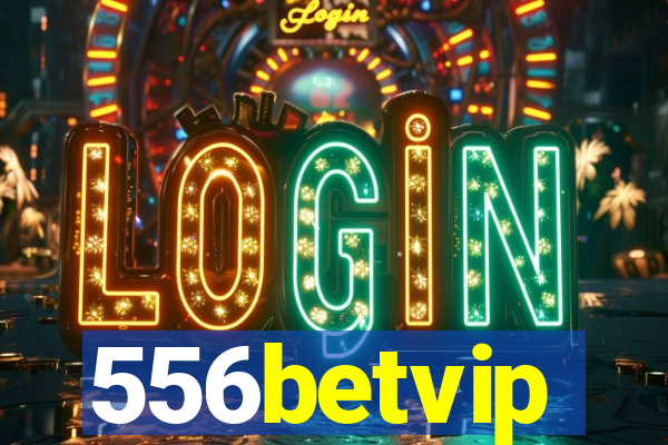 556betvip