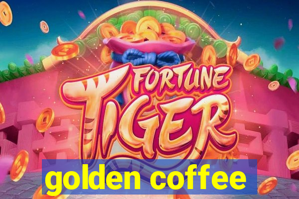 golden coffee