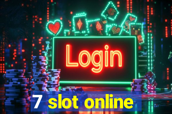 7 slot online