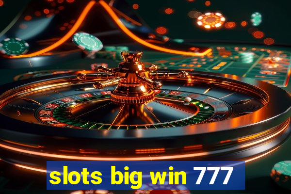 slots big win 777