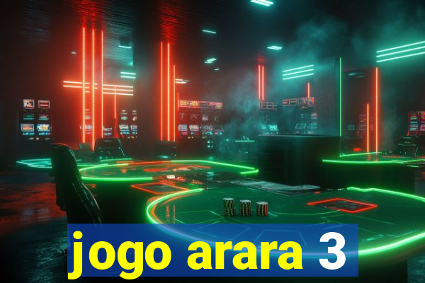 jogo arara 3