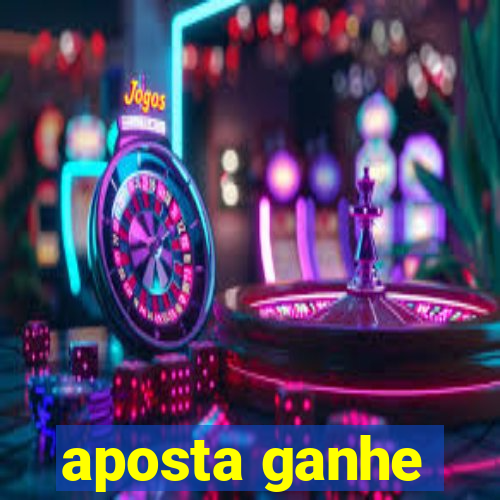 aposta ganhe