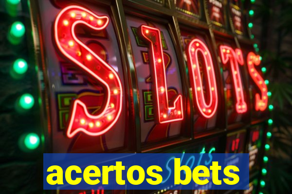 acertos bets